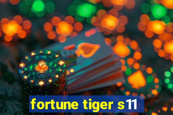 fortune tiger s11